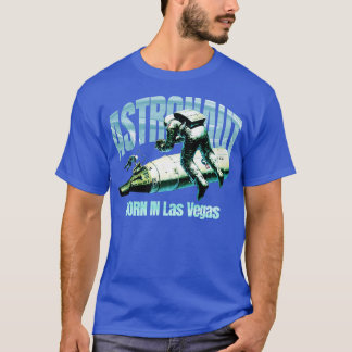 Camiseta Nacido Astronauta En Las Vegas