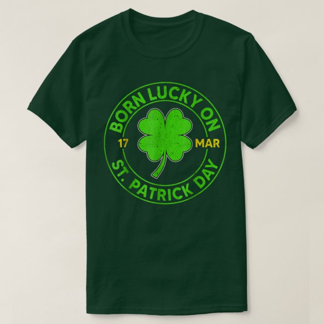 Camiseta Nacido Con Suerte El 17 De Marzo Día De San Patric (Diseño del anverso)