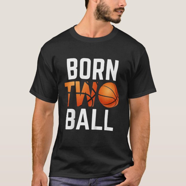 Camiseta Nacido de dos baloncesto de bolas de baloncesto de (Anverso)