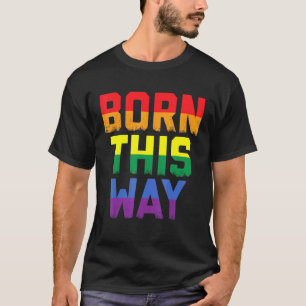 Camiseta Nacido de esta manera Cultura gay lesbiana queer a