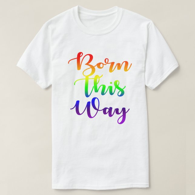 Camiseta Nacido de esta manera el orgullo gay arcoiris dise (Diseño del anverso)