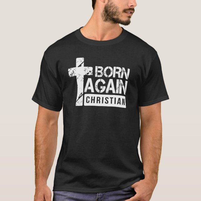 Camiseta Nacido De Nuevo La Fe Cristiana Basada En Jesús Cr (Anverso)