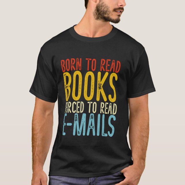 Camiseta Nacido Divertido Para Leer Libros Forzados A Leer  (Anverso)