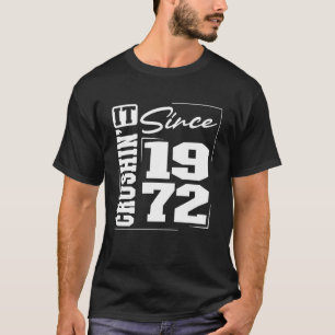 Camiseta Nacido en 1972, Crushinu2019 Desde 1972 Varsity F