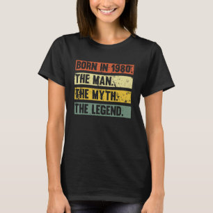 Camiseta Nacido En 1980 Retro Man Myth Legend Birthday Vint