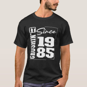 Camiseta Nacido en 1985, Crushinu2019 Desde 1985 Varsity F