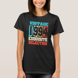 Camiseta Nacido En 1994 Cumpleaños, Exquisita Selección, He