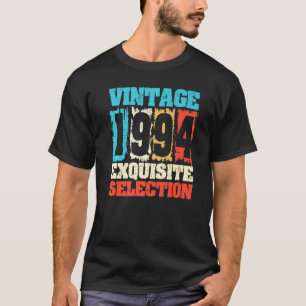 Camiseta Nacido En 1994 Cumpleaños, Exquisita Selección, He