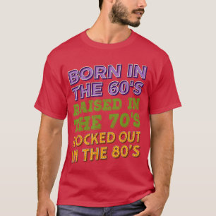 Camiseta Nacido en 60s Criado en 70s Rockeado en 80s Genero