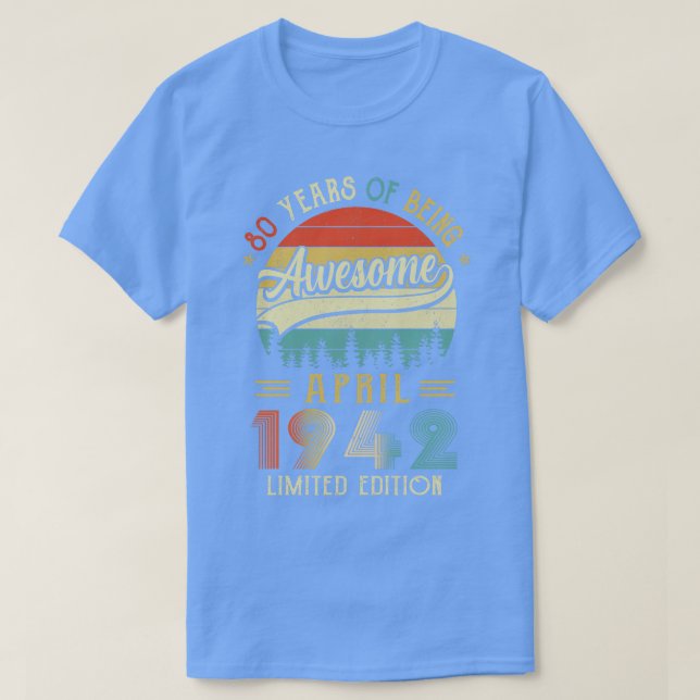 Camiseta Nacido en abril de 1942 80º cumpleaños hecho en 19 (Diseño del anverso)