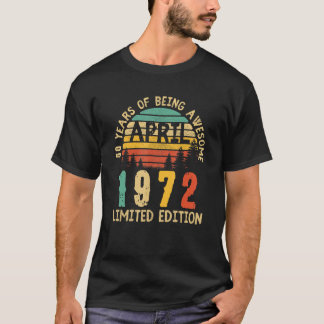 Camiseta Nacido En Abril De 1972 50º Cumpleaños 50 Años De 