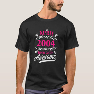 Camiseta Nacido En Abril De 2004 18º Cumpleaños Floral 18 A