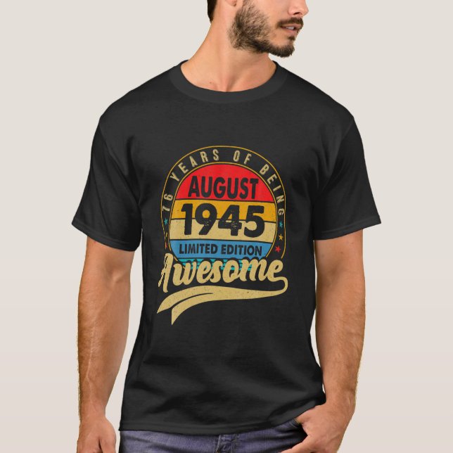 Camiseta Nacido En Agosto De 1945 Edición Limitada 76º Cump (Anverso)