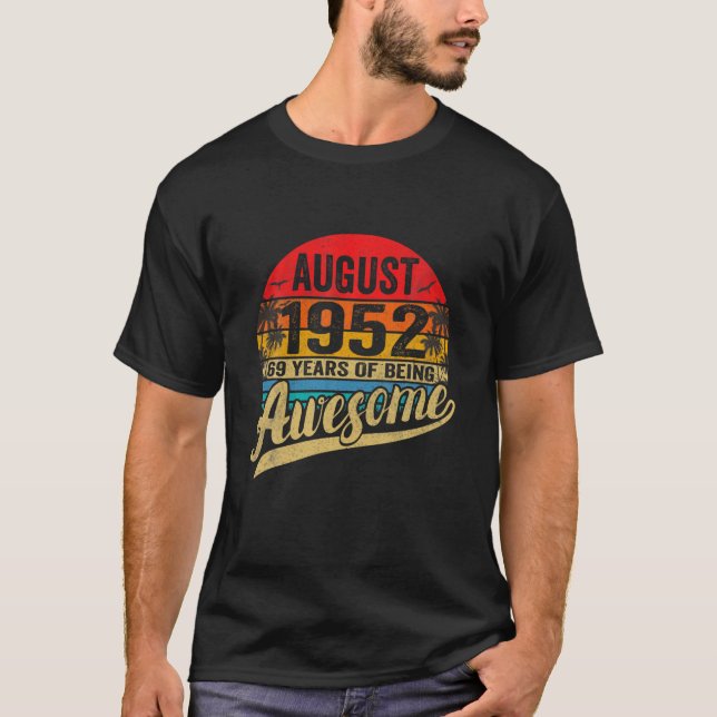 Camiseta Nacido En Agosto De 1952 Birthday Limited Edition  (Anverso)