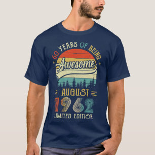 Camiseta Nacido en agosto de 1962 60º Cumpleaños Hecho En 1