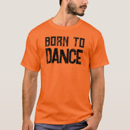 Camiseta Nacido En Baile Personalizable Dance Amantes De Ca