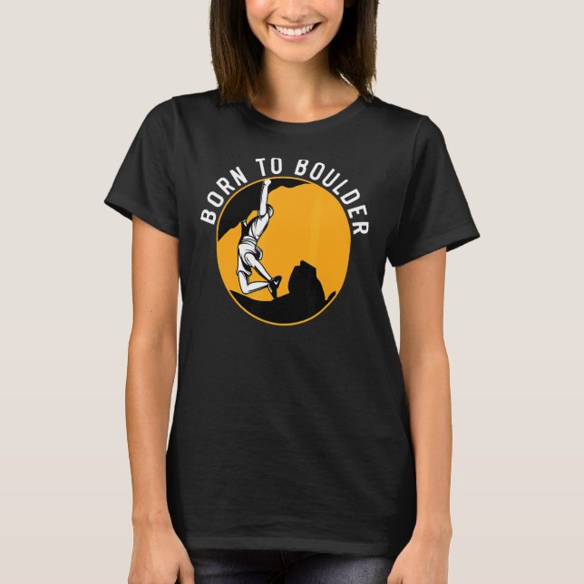 Camiseta Nacido En Boulder Rock Climber Boulderer Boulderin (Anverso)