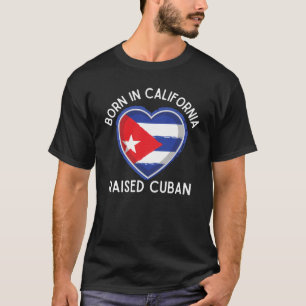 Camiseta Nacido en California levantó la bandera cubana, a