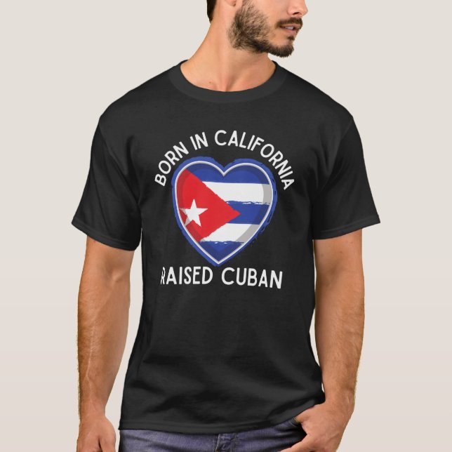 Camiseta Nacido en California levantó la bandera cubana, am (Anverso)