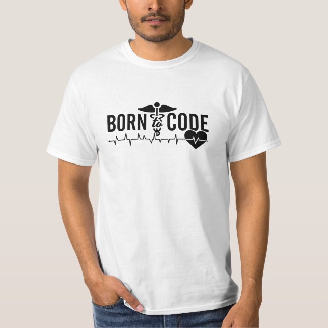 Camiseta Nacido En Código Programador Médico Codificación I (Anverso)