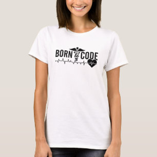 Camiseta Nacido En Código Programador Médico Codificación I