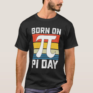 Camiseta Nacido En Cumpleaños Del Día Pi Matemáticas Matemá