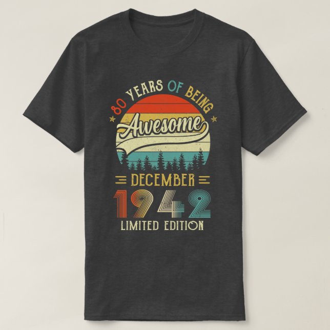 Camiseta Nacido en diciembre de 1942 80º cumpleaños hecho e (Diseño del anverso)
