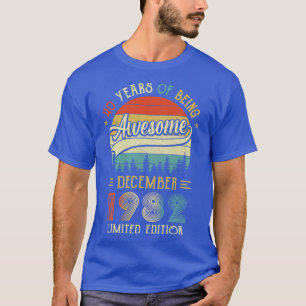 Camiseta Nacido en diciembre de 1982 40º cumpleaños hecho e
