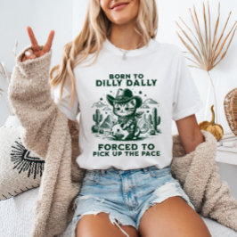 Camiseta Nacido en Dilly Dally Cowboy Cat Meme gracioso ani