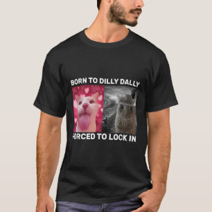 Camiseta Nacido En Dilly Dally Obligado A Bloquear Un Meme