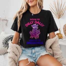 Camiseta Nacido en Dilly Dally obligado a cerdo mocoso