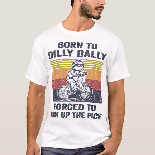 Camiseta Nacido En Dilly Dally Obligado A Recoger El Ritmo (Anverso)