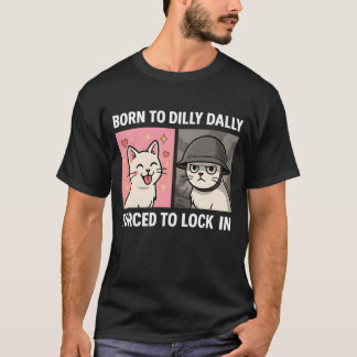 Camiseta Nacido En Dilly Dilly, Obligado A Encerrarse