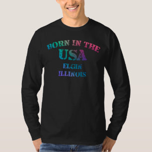 Camiseta Nacido en EE. UU. en Elgin Illinois su ciudad nata