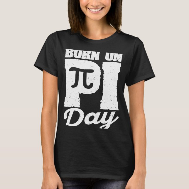 Camiseta Nacido En El Día De La Pi Math Cumpleaños Profesor (Anverso)