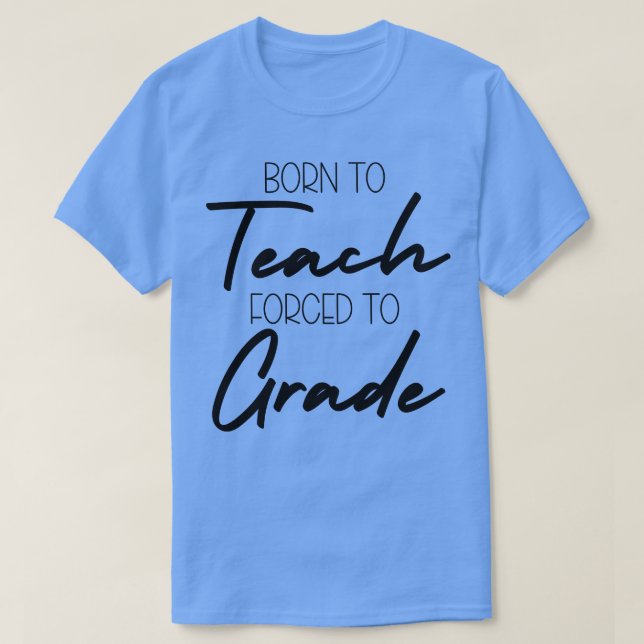 Camiseta Nacido en Enseñar a Grado (Diseño del anverso)