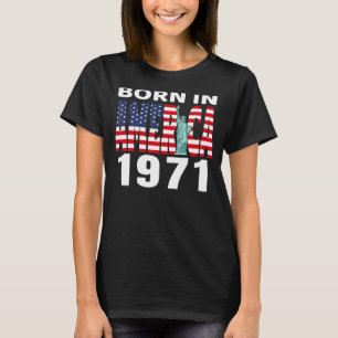 Camiseta Nacido En Estados Unidos En 1971 Estatua De Cumple