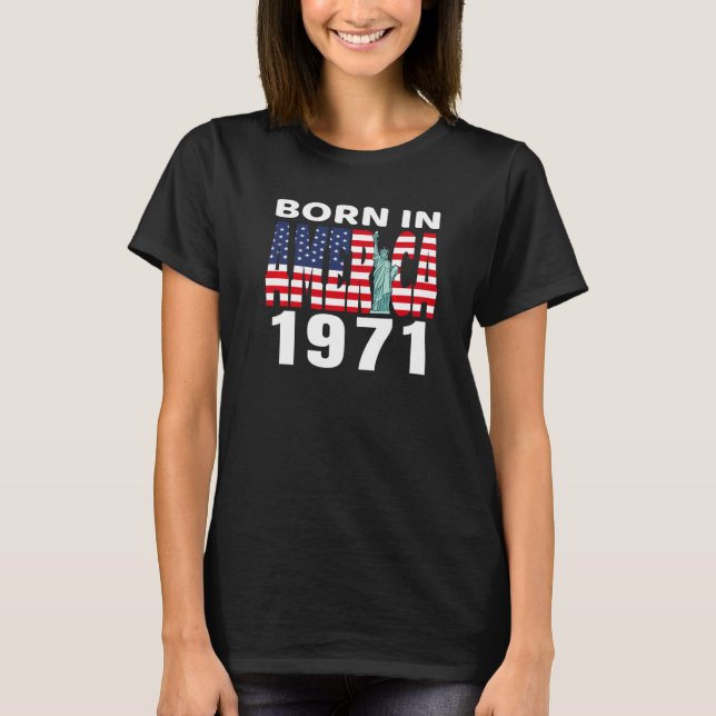 Camiseta Nacido En Estados Unidos En 1971 Estatua De Cumple (Anverso)
