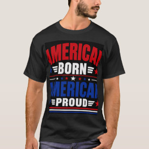 Camiseta Nacido en Estados Unidos Orgulloso Americano