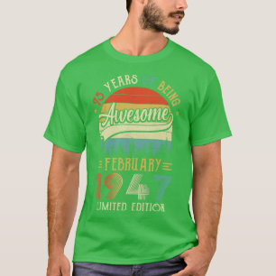 Camiseta Nacido En Febrero De 1947 75º Cumpleaños Hecho En 