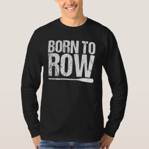Camiseta Nacido En Fila Rower Rowing Boat Ama La Carreras D
