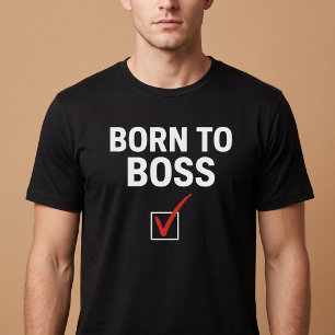 Camiseta Nacido en jefe