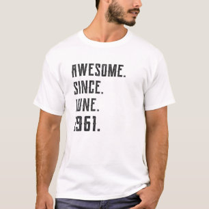 Camiseta Nacido en junio de 1961 Fantástico desde 1961 60 a