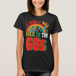 Camiseta Nacido en la época retro de los años 60, nostalgia
