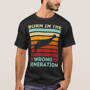 Camiseta Nacido En La Generación Equivocada Prehistórica De