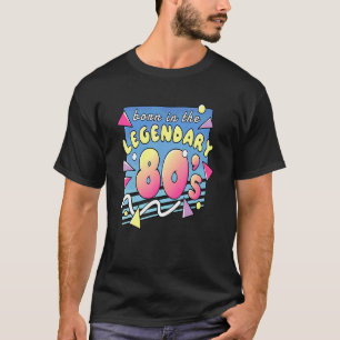 Camiseta Nacido en la legendaria década de los 80 Amo los 8