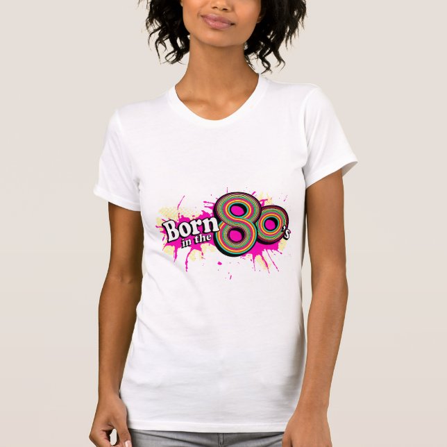 Camiseta Nacido en la tee del logo de mujeres de los 80 (Anverso)