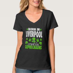 Camiseta Nacido en Liverpool criado por leprechauns 1