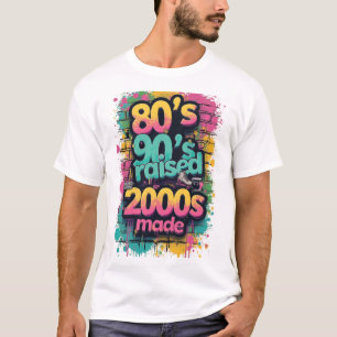 Camiseta Nacido en los 80, Criado en los 90, Hecho en los 2