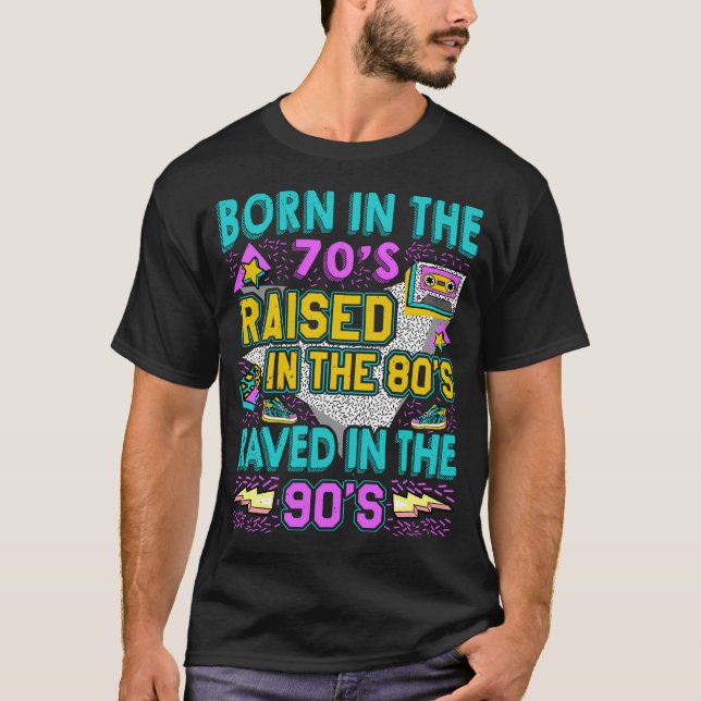 Camiseta Nacido En Los Años 70 -Crecido En Los 80- En El (Anverso)
